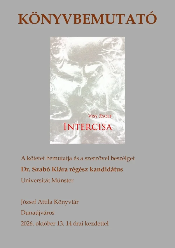 Visy Zsolt: Intercisa - könyvbemutató